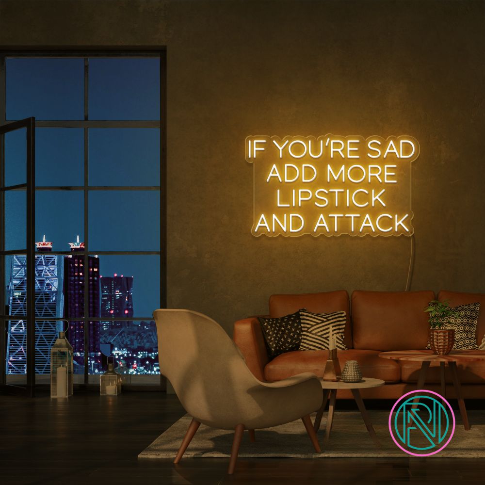 "IF YOU´RE SAD" Led neonskylt.