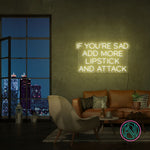 "IF YOU´RE SAD" Led neonskylt.