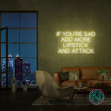 "IF YOU´RE SAD" Led neonskylt.