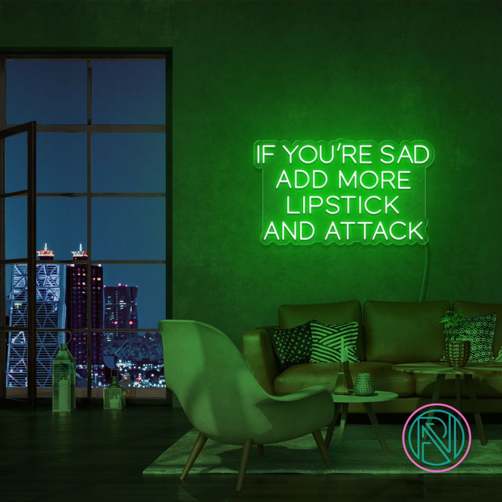 "IF YOU´RE SAD" Led neonskylt.