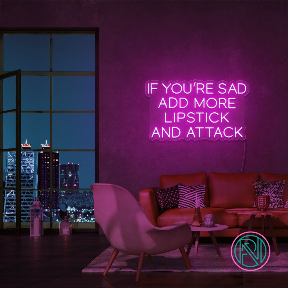 "IF YOU´RE SAD" Led neonskylt.