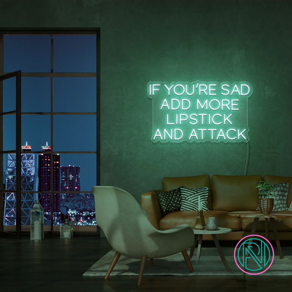 "IF YOU´RE SAD" Led neonskylt.