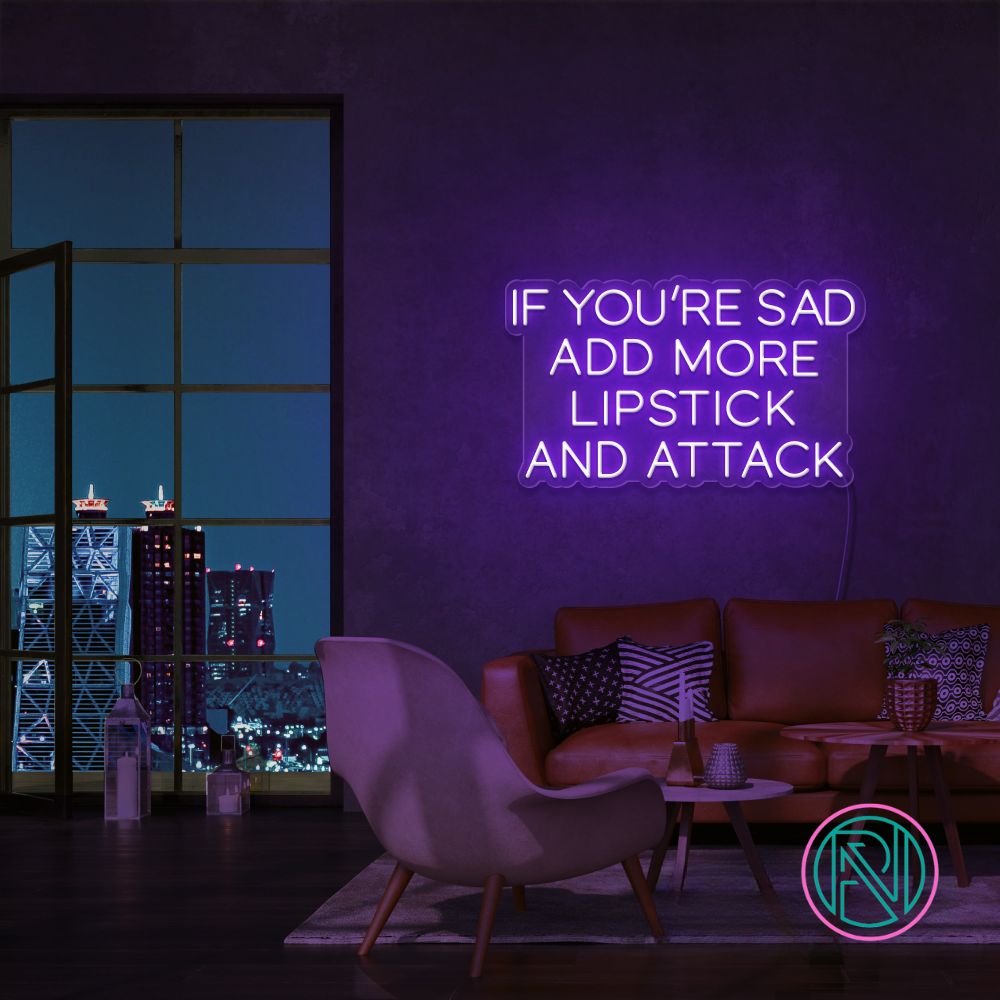 "IF YOU´RE SAD" Led neonskylt.