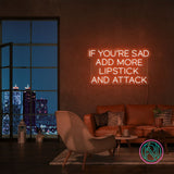 "IF YOU´RE SAD" Led neonskylt.