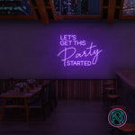 "LET'S GET THIS Party STARTED" Led neonskylt.