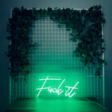 Neonskylt "Fuck it" 34x60cm. Välj önskad färg.