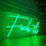 Neonskylt "Fuck it" 34x60cm. Välj önskad färg.