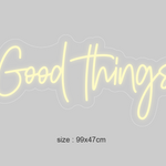 Neonskylt "Good Things" 99x47 cm. Välj önskad färg.