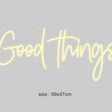 Neonskylt "Good Things" 99x47 cm. Välj önskad färg.