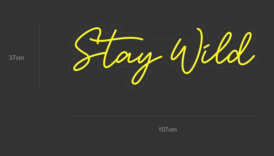 "Stay Wild" Led neonskylt.
