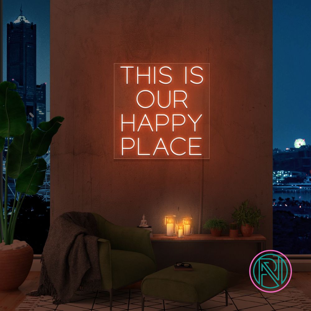 "THIS IS OUR HAPPY PLACE "Led neonskylt.