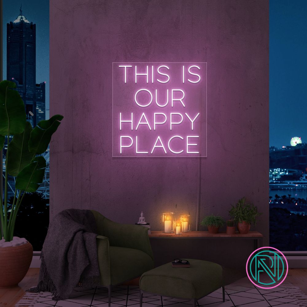 "THIS IS OUR HAPPY PLACE "Led neonskylt.
