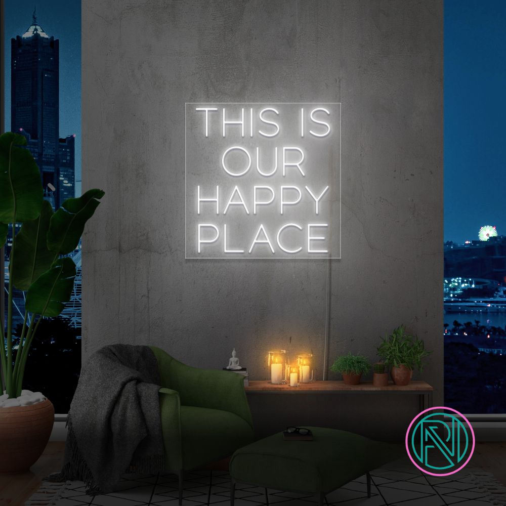"THIS IS OUR HAPPY PLACE "Led neonskylt.
