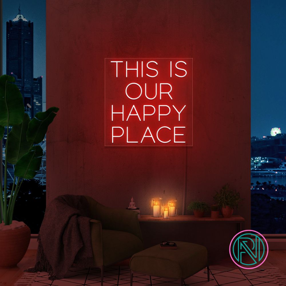 "THIS IS OUR HAPPY PLACE "Led neonskylt.