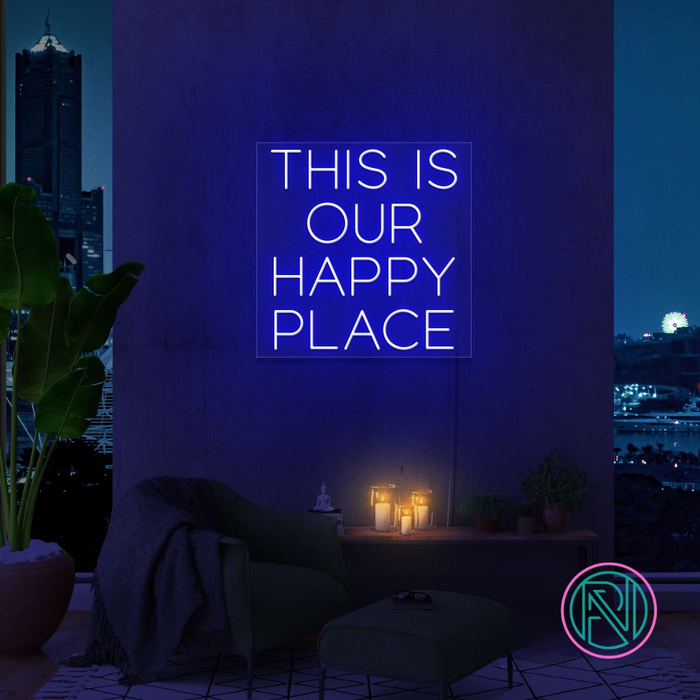 "THIS IS OUR HAPPY PLACE "Led neonskylt.