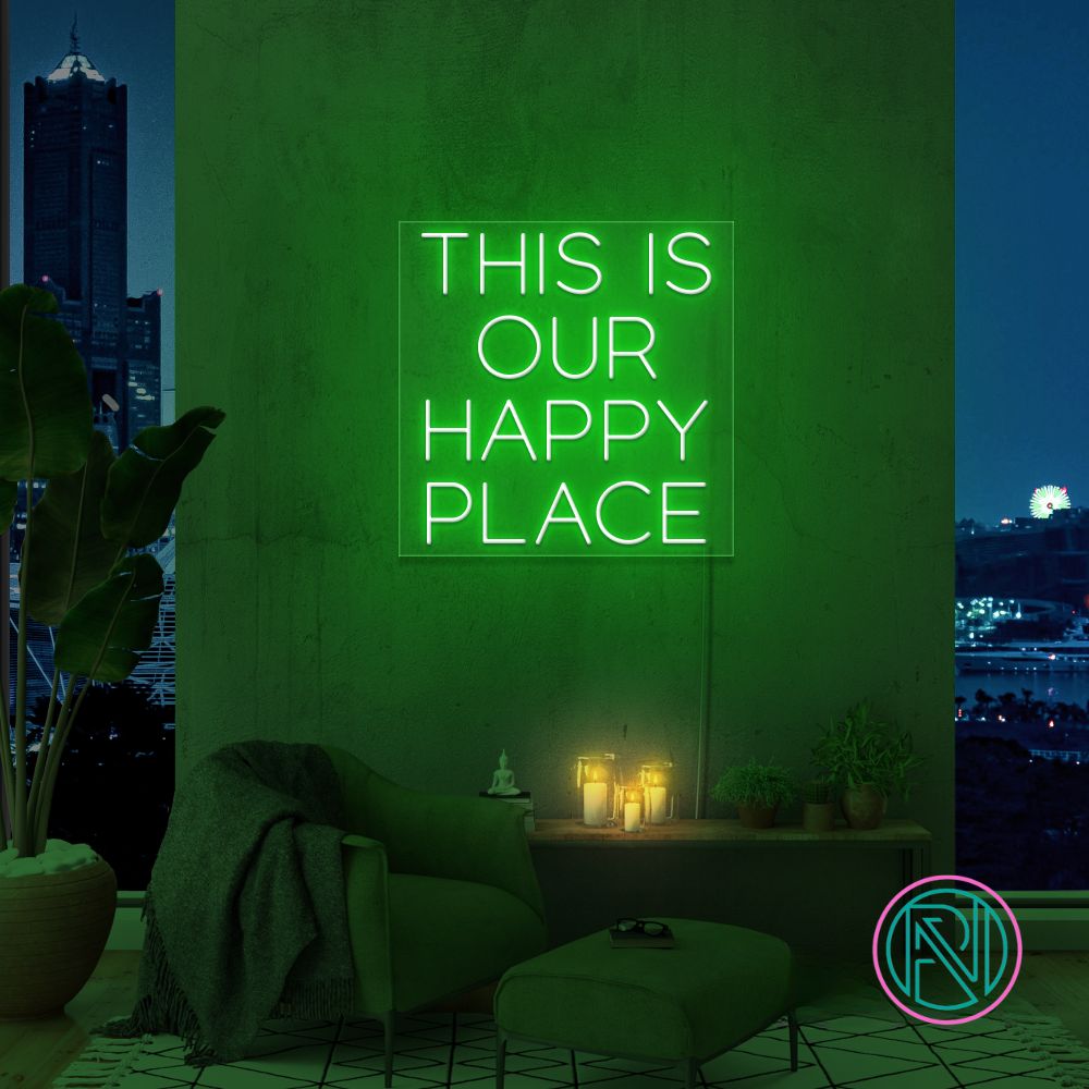 "THIS IS OUR HAPPY PLACE "Led neonskylt.