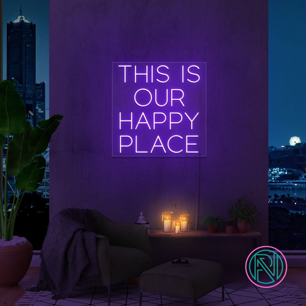 "THIS IS OUR HAPPY PLACE "Led neonskylt.