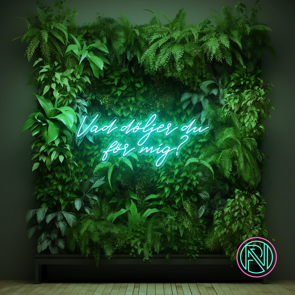 "Vad döljer du för mig?" Led neonskylt. Välj önskad färg.