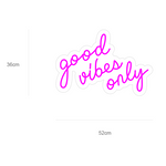 "good vibes only" Led neonskylt. 52x36 cm. Välj önskad färg!