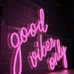 "good vibes only" Led neonskylt. 52x36 cm. Välj önskad färg!