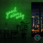 "good vibes only" Led neonskylt. XXL.