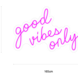 "good vibes only" Led neonskylt. XXL.